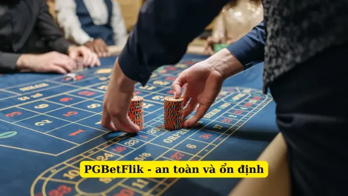 PGBetFlik - an toàn và ổn định